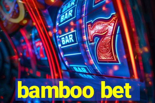 bamboo bet